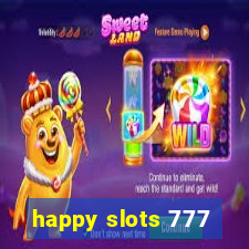 happy slots 777